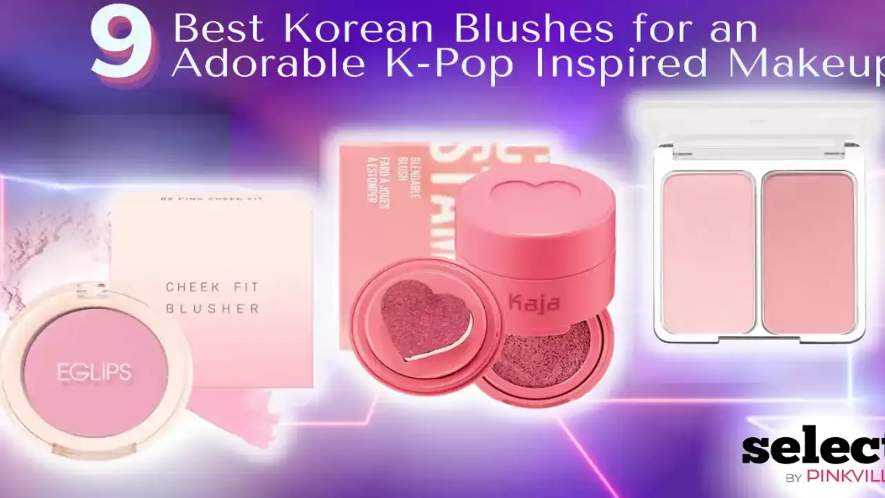 9 Best Korean Blushes for an Adorable K-Pop Inspired Makeup